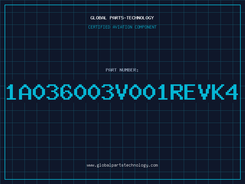 Aviation Part 1A036003V001REVK4