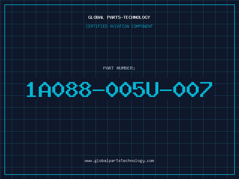 Aviation Part 1A088-005U-007