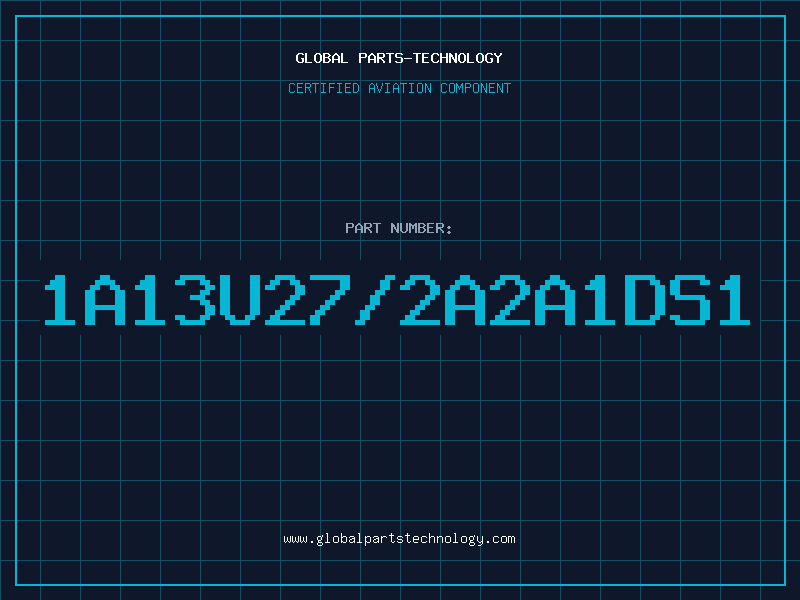 Aviation Part 1A13U27/2A2A1DS1