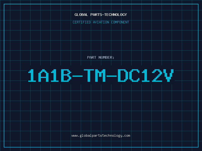 Aviation Part 1A1B-TM-DC12V