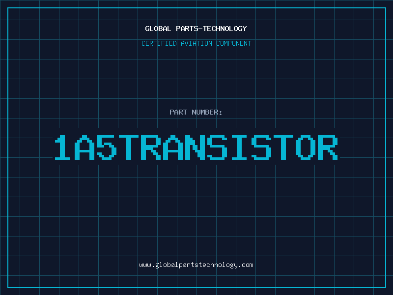 Aviation Part 1A5TRANSISTOR