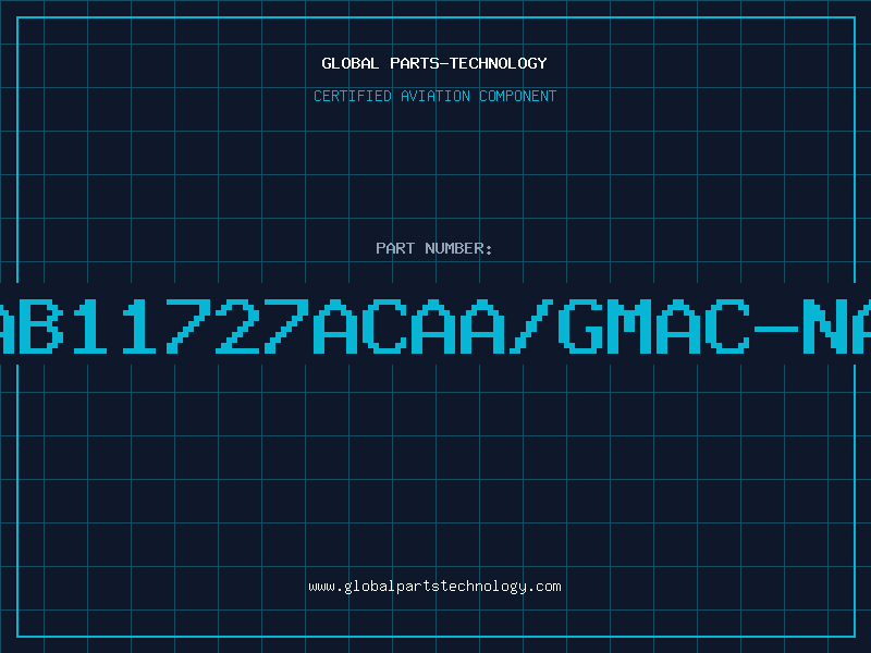 Aviation Part 1AB11727ACAA/GMAC-NAA