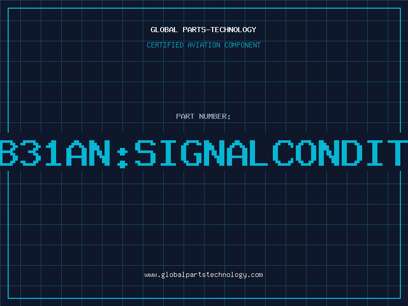 Aviation Part 1B31AN:SIGNALCONDITI