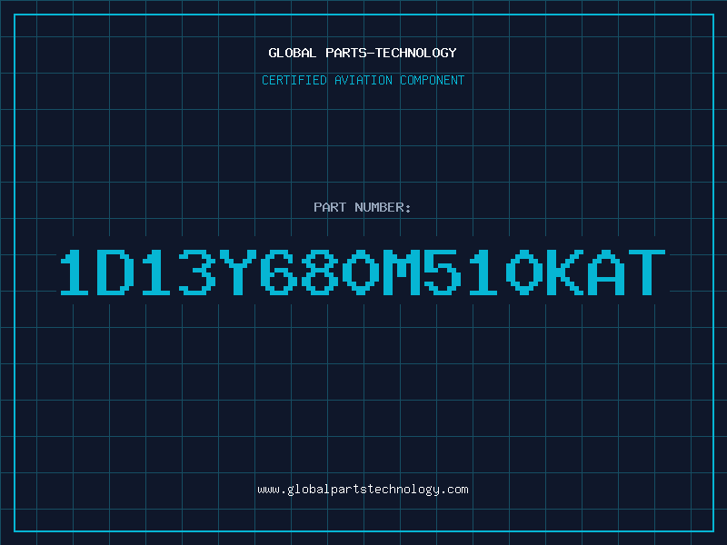 Aviation Part 1D13Y680M510KAT