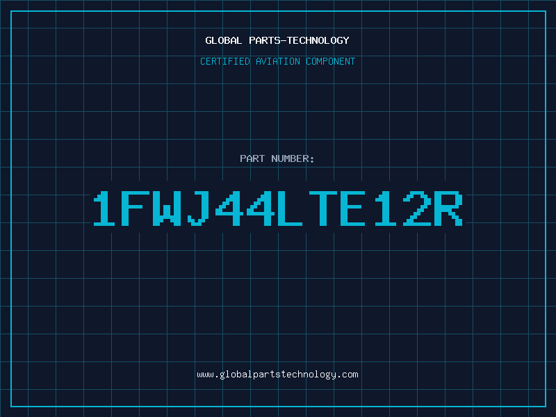 Aviation Part 1FWJ44LTE12R