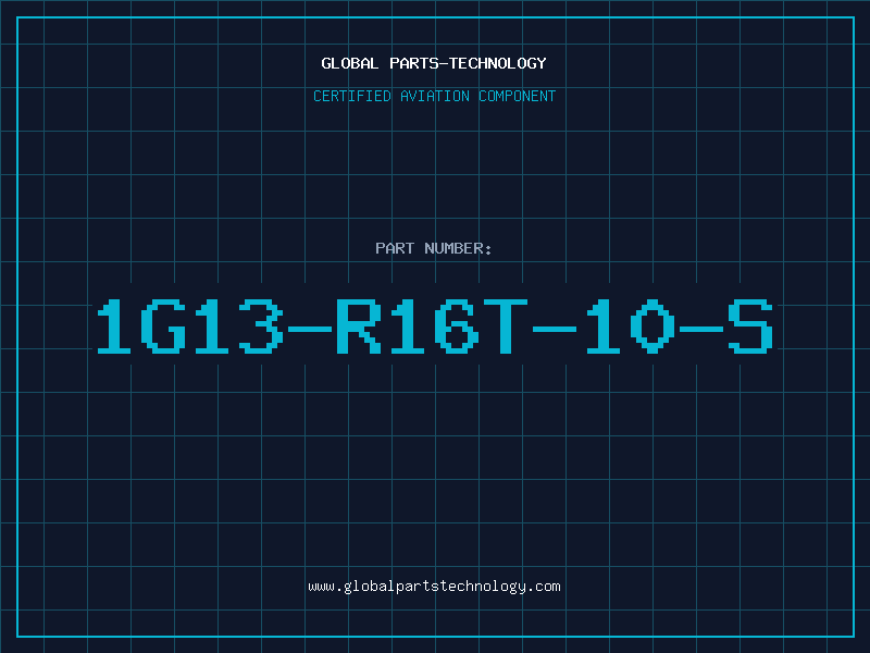Aviation Part 1G13-R16T-10-S