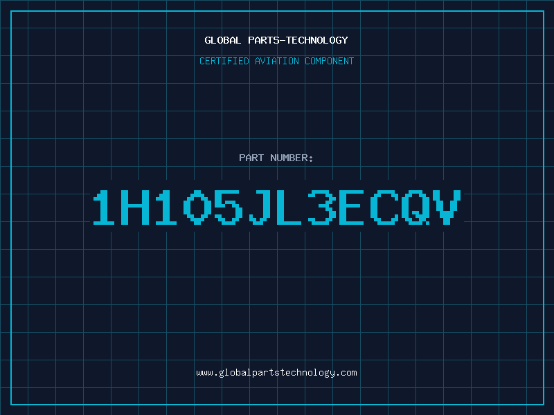 Aviation Part 1H105JL3ECQV