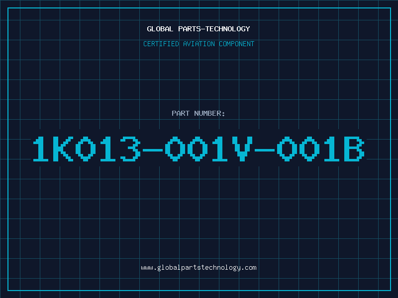 Aviation Part 1K013-001V-001B