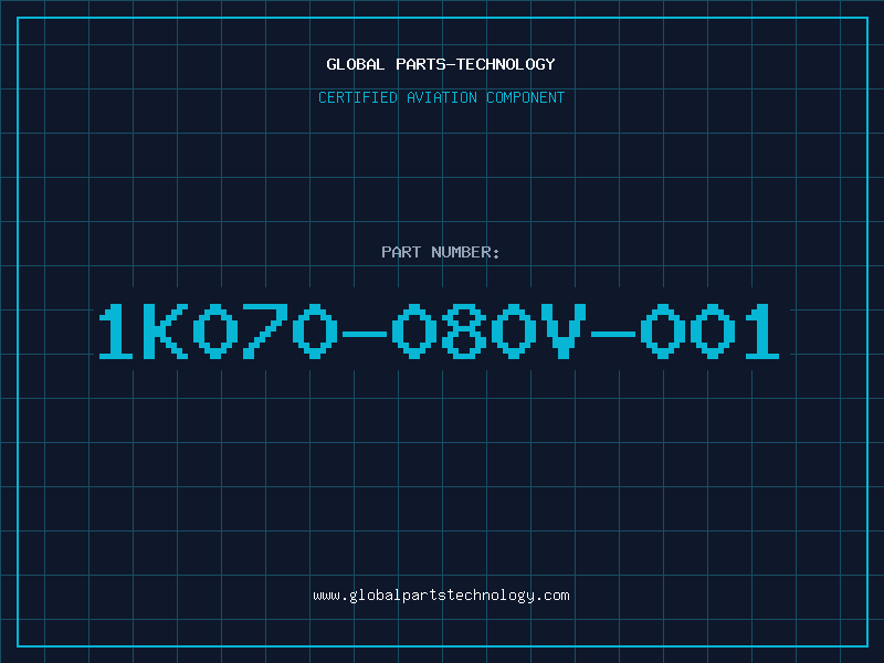 Aviation Part 1K070-080V-001