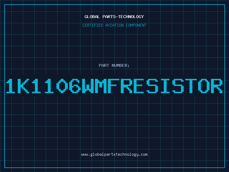 Aviation Part 1K1106WMFRESISTOR