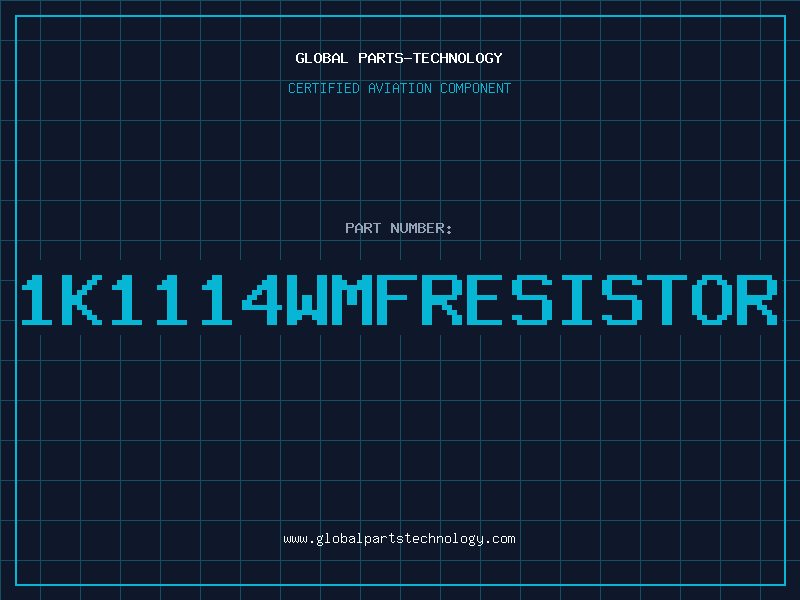 Aviation Part 1K1114WMFRESISTOR