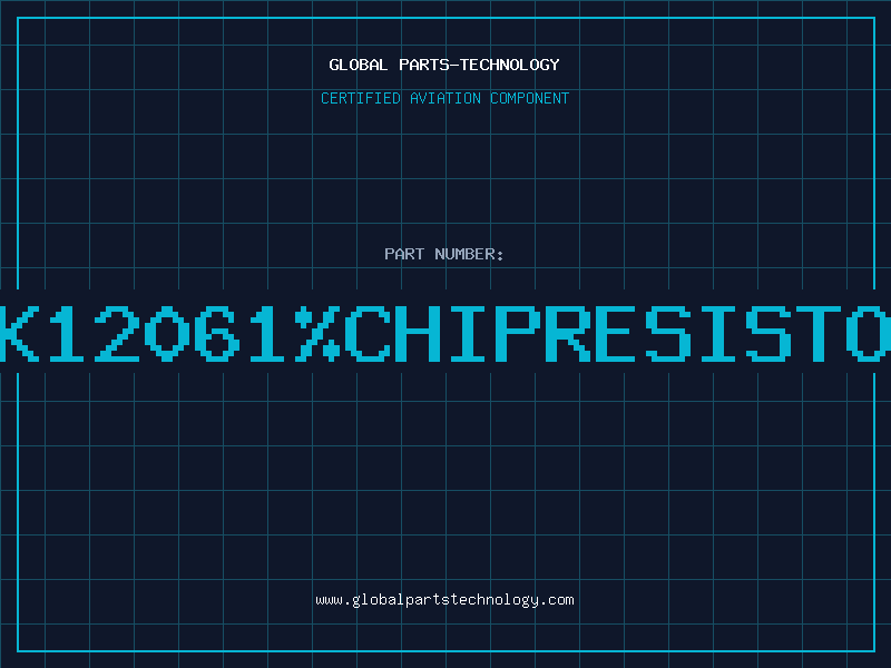 Aviation Part 1K12061%CHIPRESISTOR