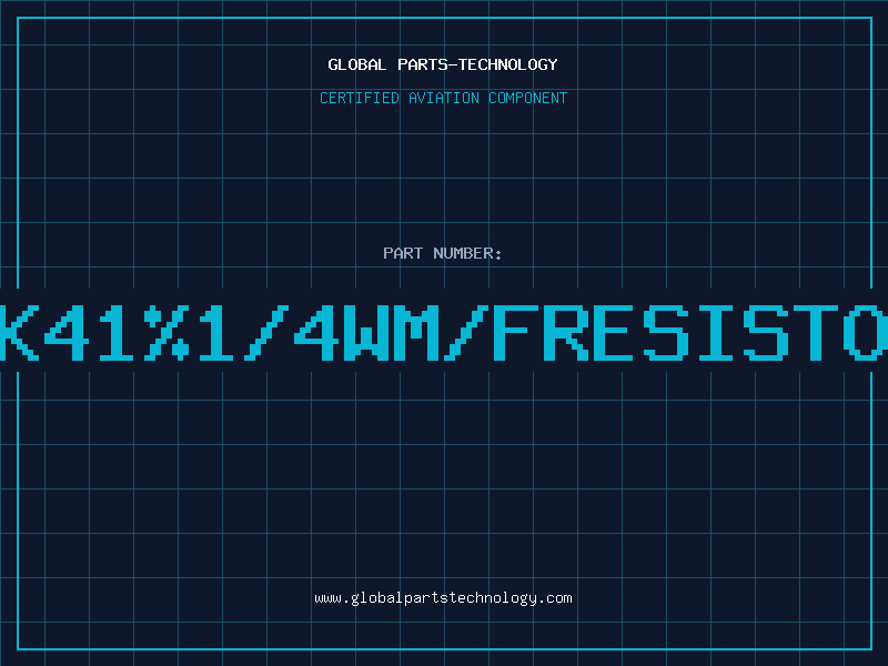 Aviation Part 1K41%1/4WM/FRESISTOR
