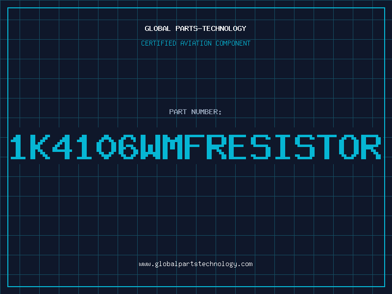 Aviation Part 1K4106WMFRESISTOR