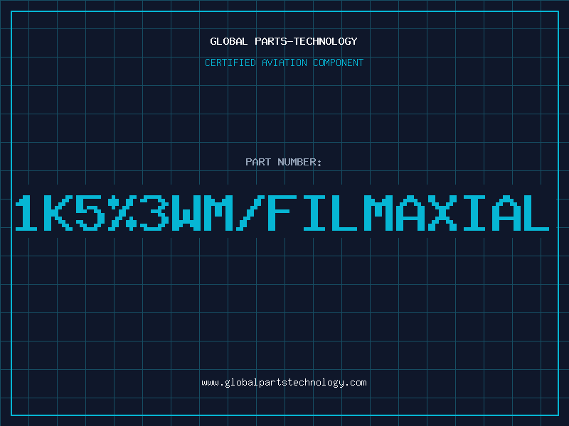 Aviation Part 1K5%3WM/FILMAXIAL