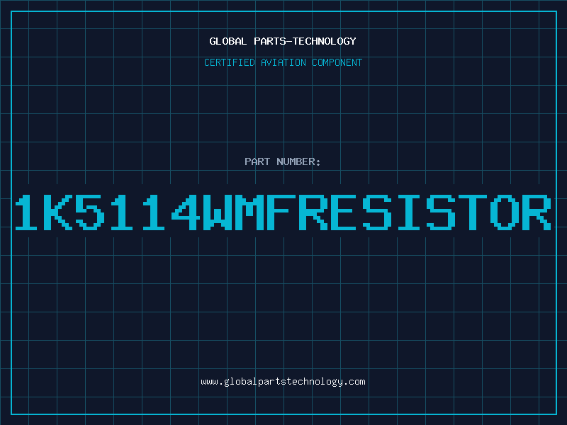 Aviation Part 1K5114WMFRESISTOR