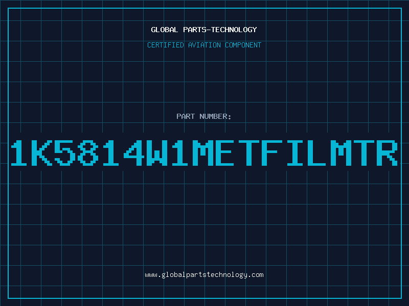 Aviation Part 1K5814W1METFILMTR