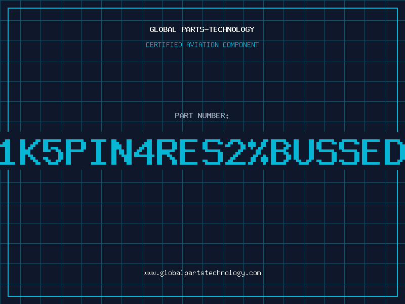 Aviation Part 1K5PIN4RES2%BUSSED