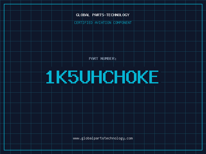 Aviation Part 1K5UHCHOKE