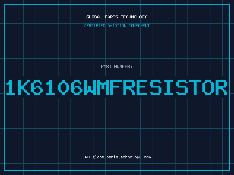 Aviation Part 1K6106WMFRESISTOR