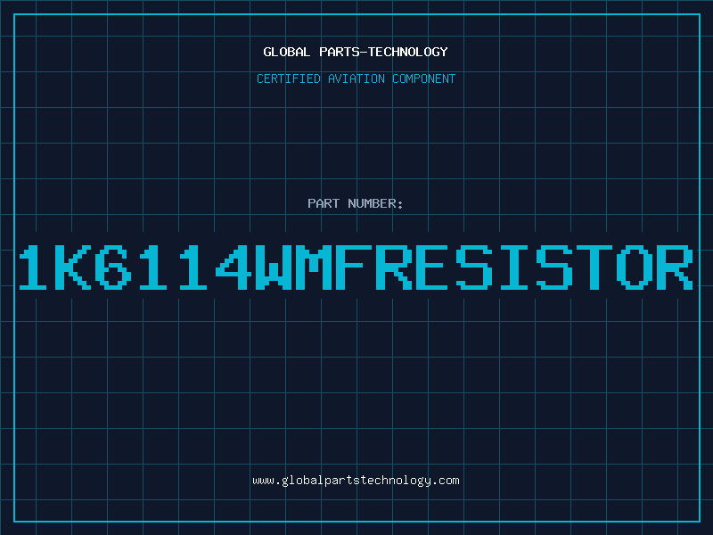 Aviation Part 1K6114WMFRESISTOR