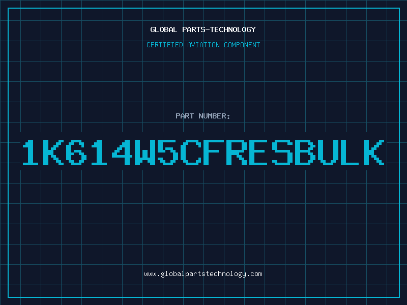Aviation Part 1K614W5CFRESBULK
