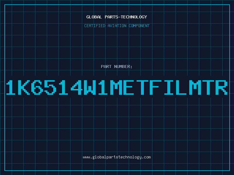 Aviation Part 1K6514W1METFILMTR