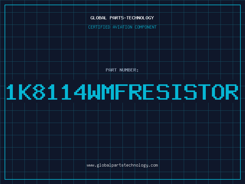 Aviation Part 1K8114WMFRESISTOR