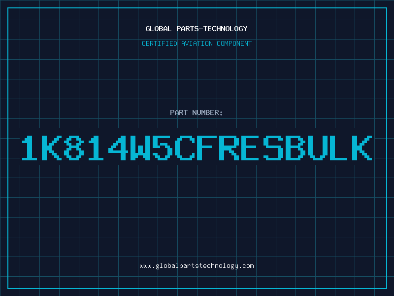 Aviation Part 1K814W5CFRESBULK