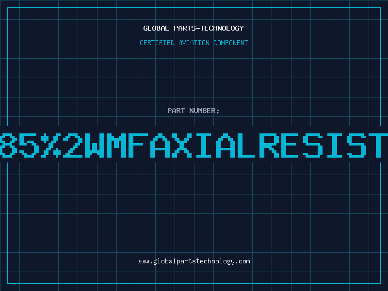 Aviation Part 1K85%2WMFAXIALRESISTOR