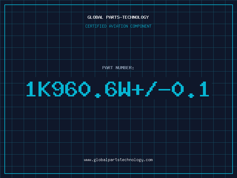 Aviation Part 1K960.6W+/-0.1