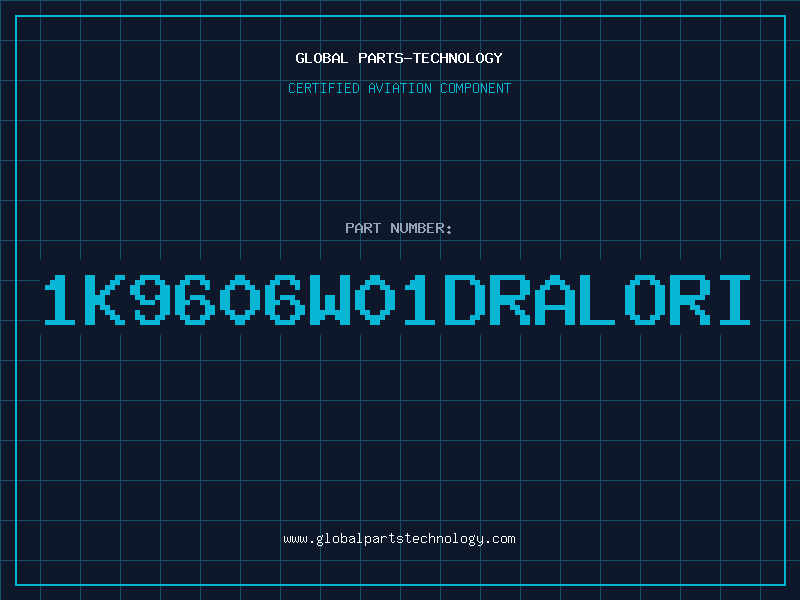 Aviation Part 1K9606W01DRALORI