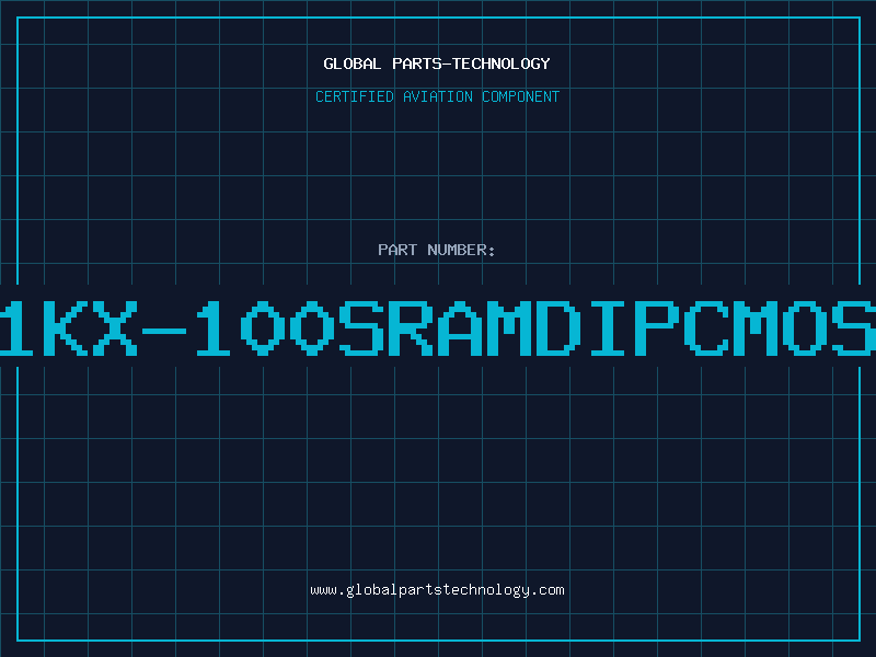 Aviation Part 1KX-100SRAMDIPCMOS