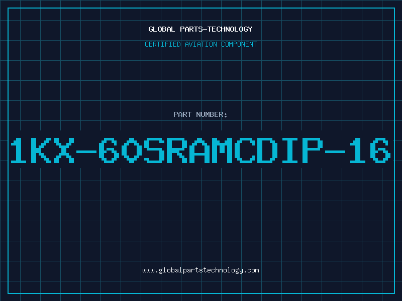 Aviation Part 1KX-60SRAMCDIP-16