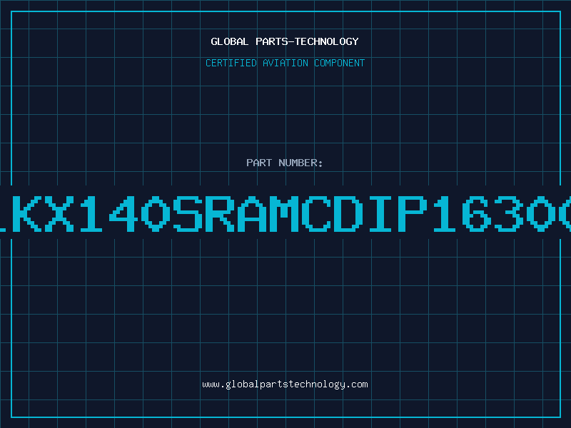 Aviation Part 1KX140SRAMCDIP16300