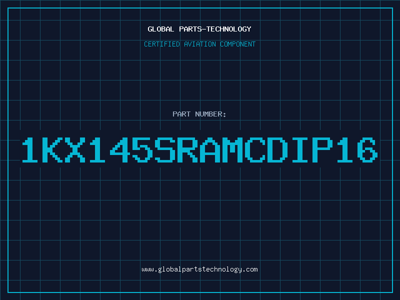 Aviation Part 1KX145SRAMCDIP16