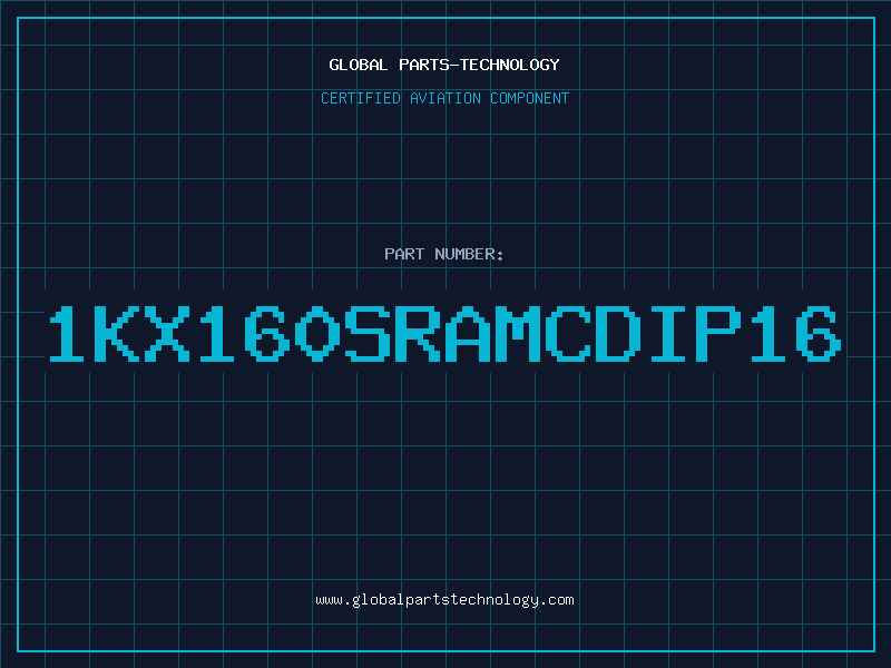 Aviation Part 1KX160SRAMCDIP16