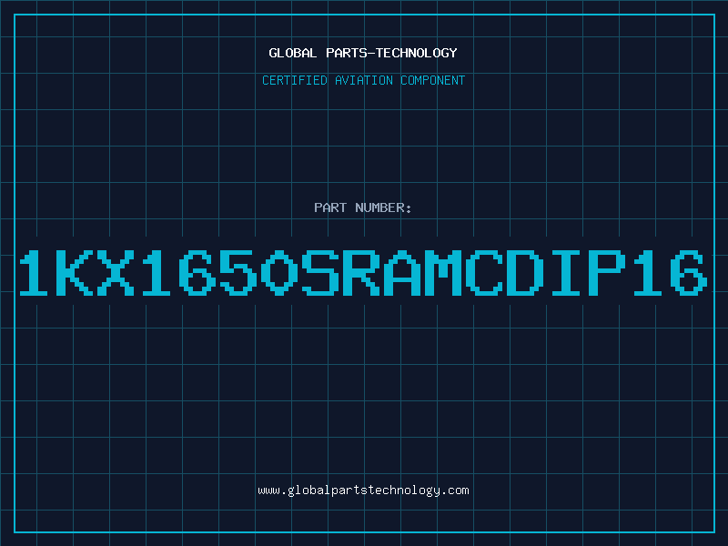 Aviation Part 1KX1650SRAMCDIP16