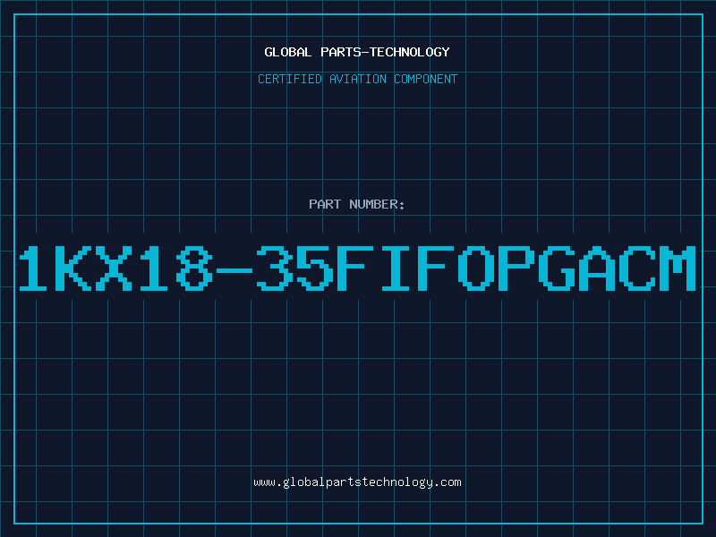 Aviation Part 1KX18-35FIFOPGACM