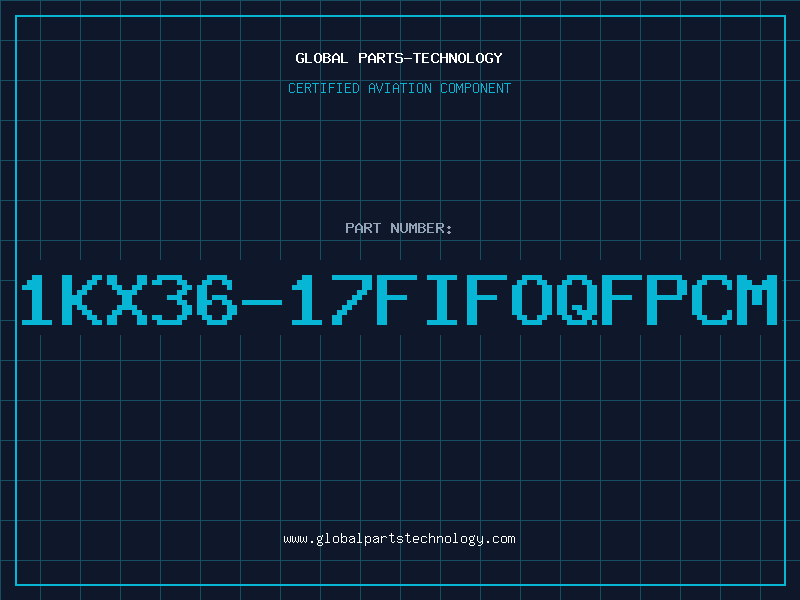 Aviation Part 1KX36-17FIFOQFPCM