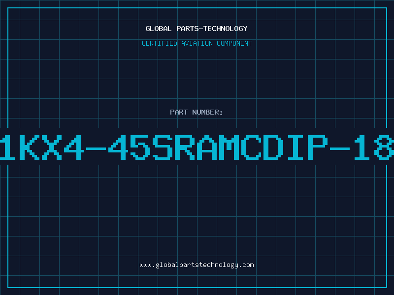 Aviation Part 1KX4-45SRAMCDIP-18