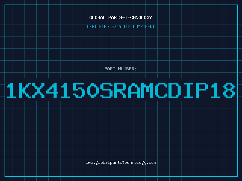 Aviation Part 1KX4150SRAMCDIP18