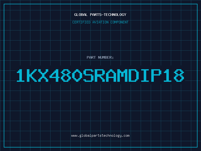 Aviation Part 1KX480SRAMDIP18