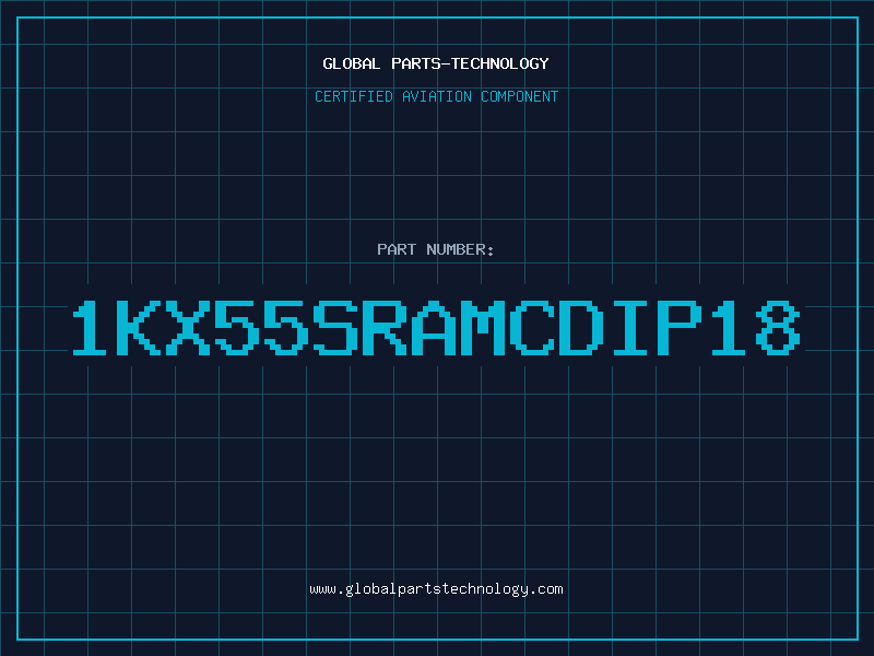 Aviation Part 1KX55SRAMCDIP18