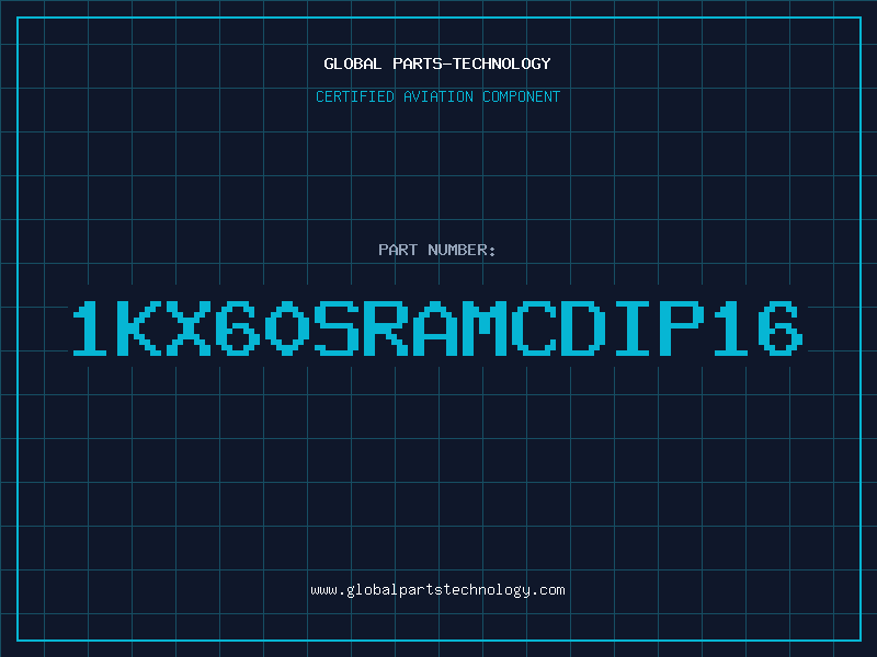 Aviation Part 1KX60SRAMCDIP16
