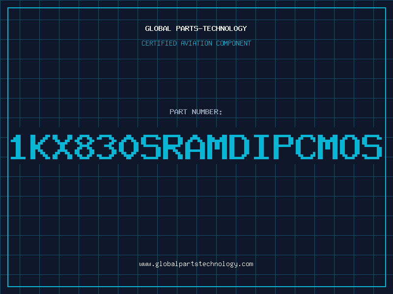 Aviation Part 1KX830SRAMDIPCMOS