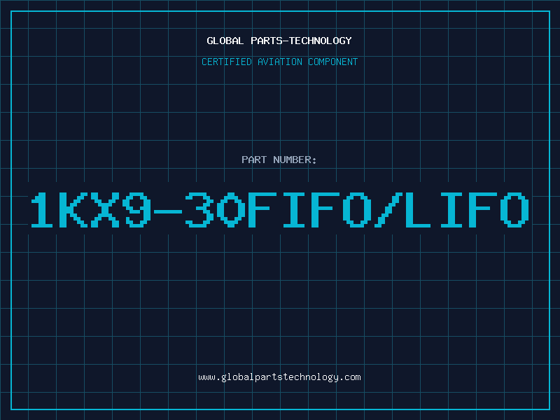 Aviation Part 1KX9-30FIFO/LIFO