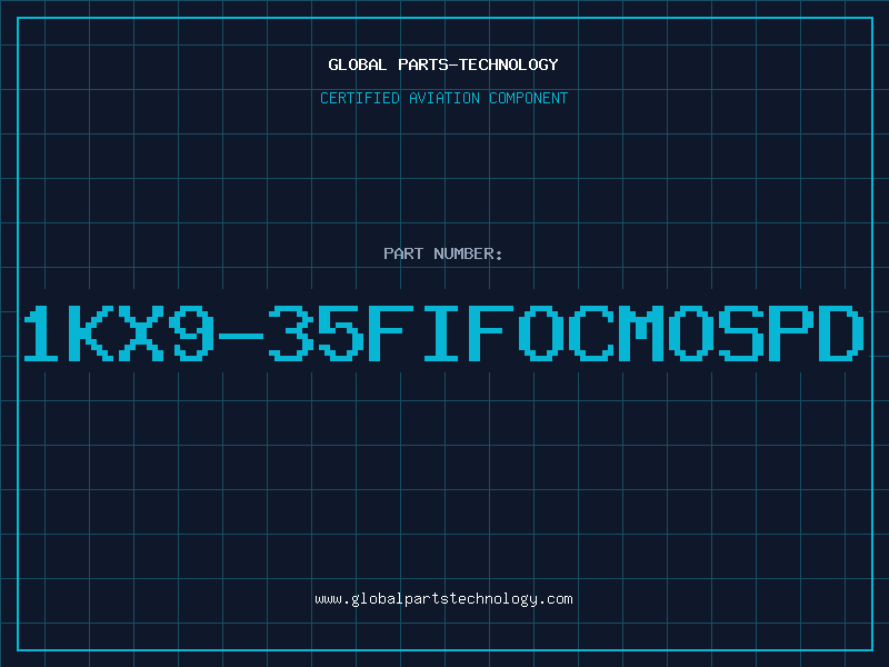 Aviation Part 1KX9-35FIFOCMOSPD