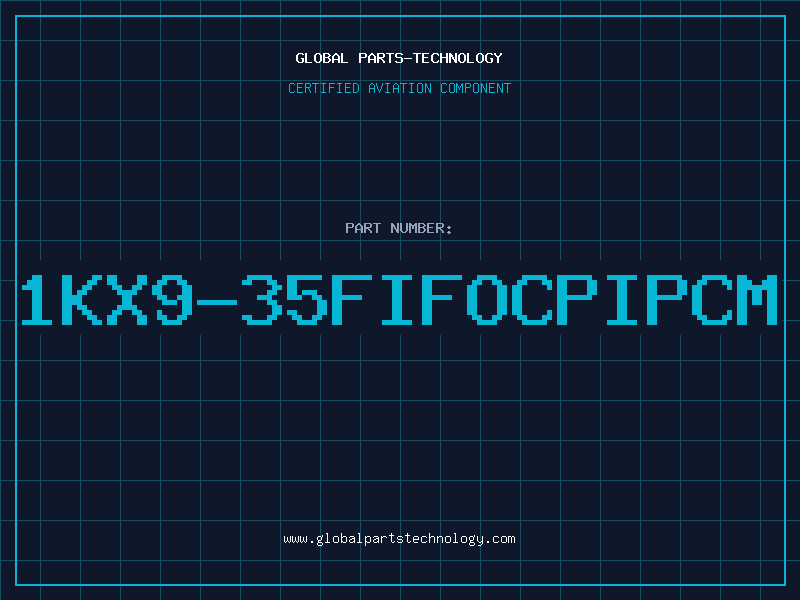 Aviation Part 1KX9-35FIFOCPIPCM