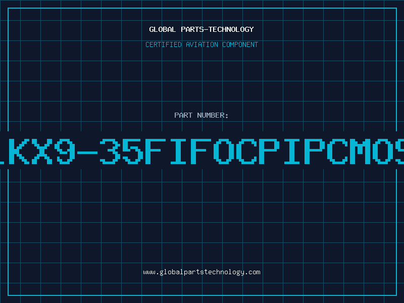 Aviation Part 1KX9-35FIFOCPIPCMOS